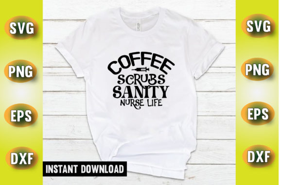 Coffee Scrubs Nurse Tee: Graphics for Crafts