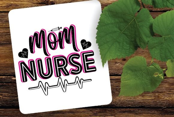 Mom Nurse Graphics for Crafts and Branding