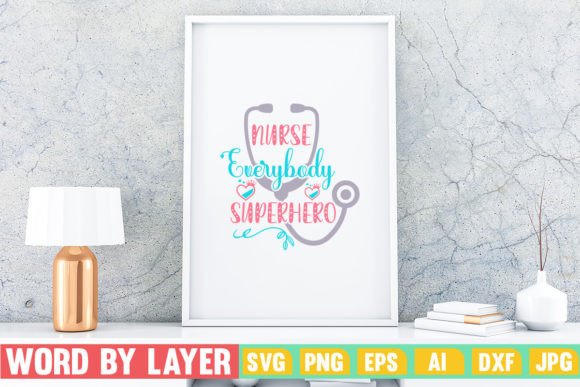 Nurse Everybody Superhero Graphics for Crafts