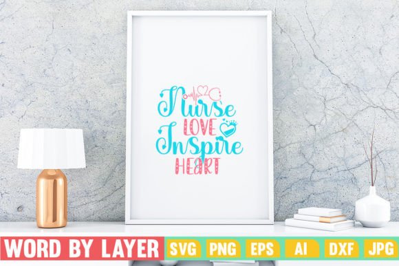 Nurse Love Inspire Heart: Graphics for Crafts