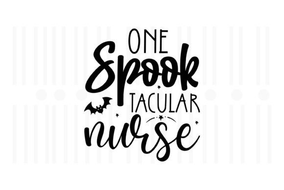 One Spook Tacular Nurse Graphics for Crafts