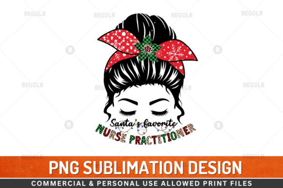 Santa’s Favorite Nurse Practitioner Graphics for Crafts