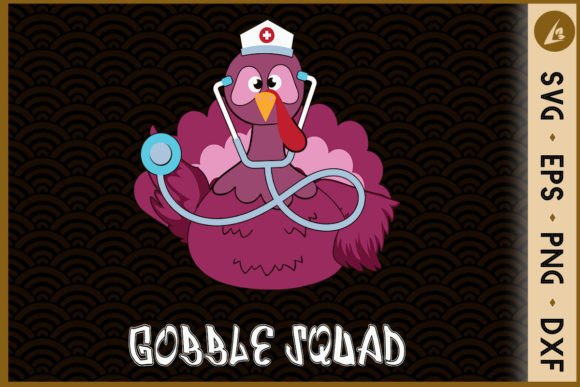 Thanksful Nurse Gobble Squad Graphics & Crafts