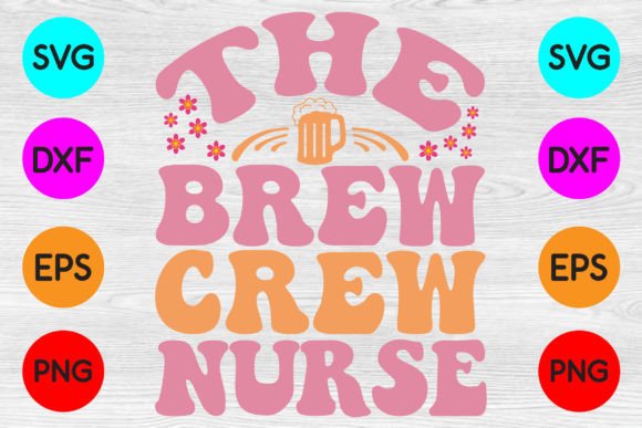 The Brew Crew Nurse Graphics for Crafts